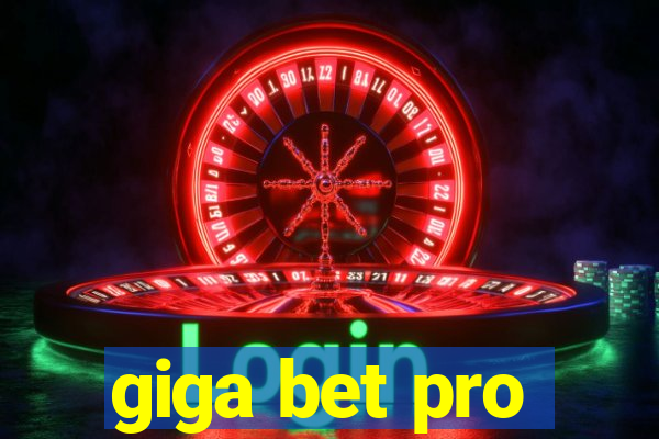 giga bet pro